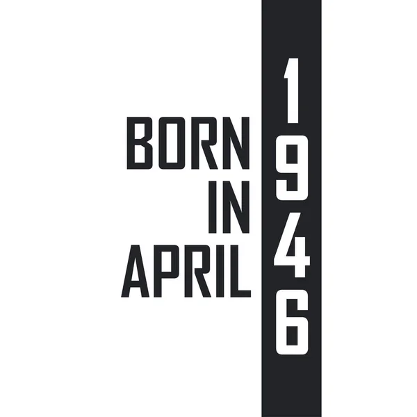 Nisan 1946 Doğumlu Nisan 1946 Doğanlar Için Doğum Günü Kutlaması — Stok Vektör