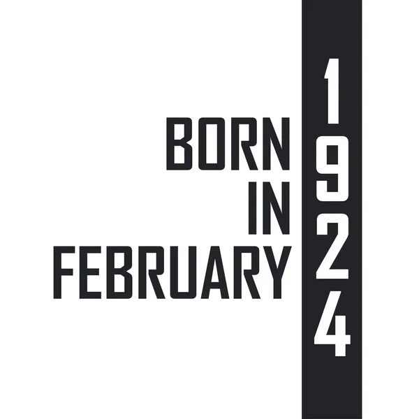 Nacido Febrero 1924 Celebración Del Cumpleaños Los Nacidos Febrero 1924 — Archivo Imágenes Vectoriales
