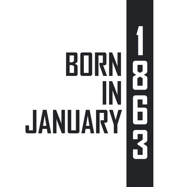 Γεννήθηκε Τον Ιανουάριο Του 1863 Γιορτή Γενεθλίων Για Όσους Γεννήθηκαν — Διανυσματικό Αρχείο