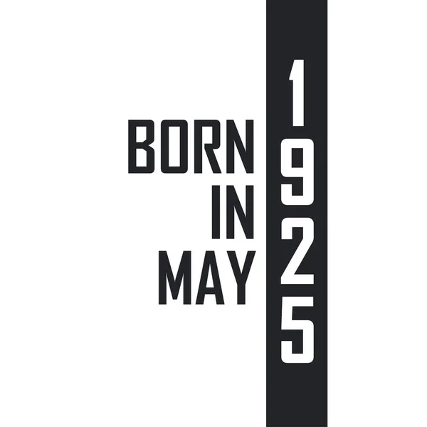 Nacido Mayo 1925 Celebración Del Cumpleaños Los Nacidos Mayo 1925 — Archivo Imágenes Vectoriales