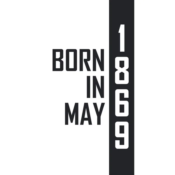 Mayıs 1869 Doğumlu Mayıs 1869 Doğanlar Için Doğum Günü Kutlaması — Stok Vektör