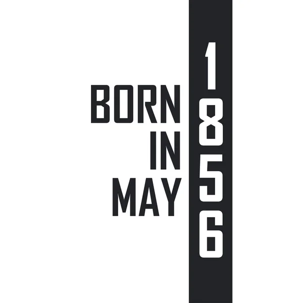 Γεννήθηκε Τον Μάιο Του 1856 Γιορτή Γενεθλίων Για Όσους Γεννήθηκαν — Διανυσματικό Αρχείο