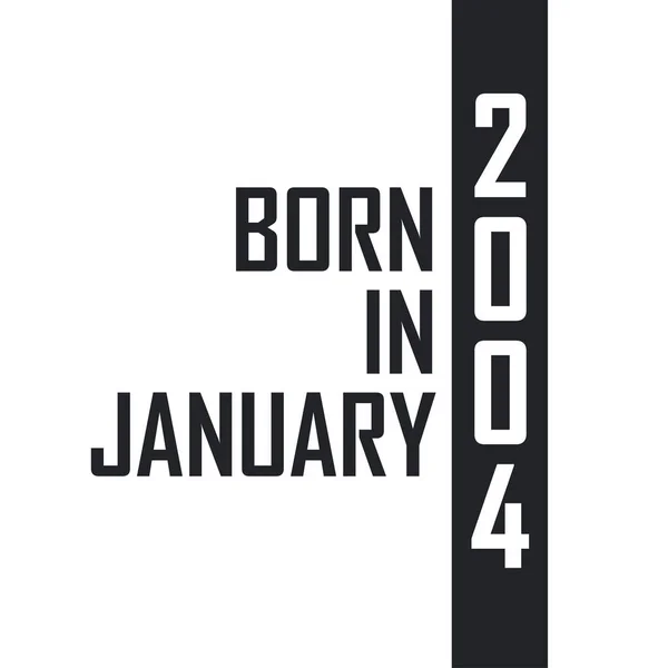Ocak 2004 Doğumlu Ocak 2004 Doğanlar Için Doğum Günü Kutlaması — Stok Vektör
