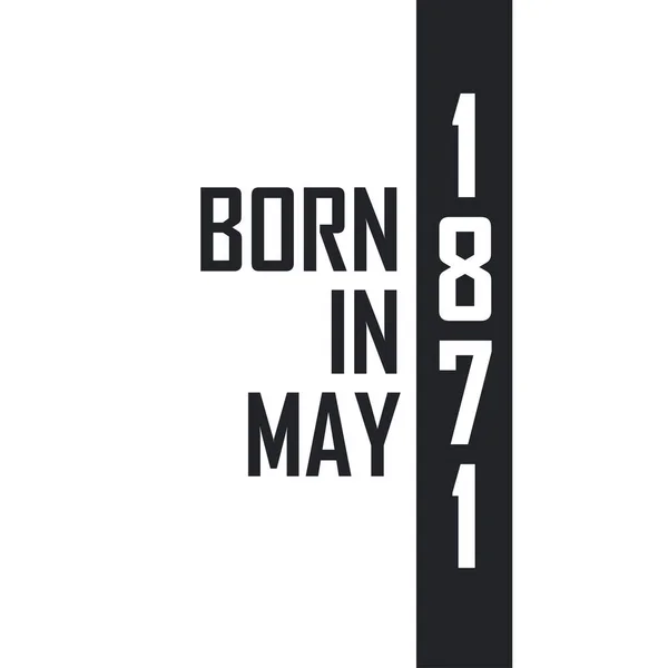 Mayıs 1871 Doğumlu Mayıs 1871 Doğanlar Için Doğum Günü Kutlaması — Stok Vektör