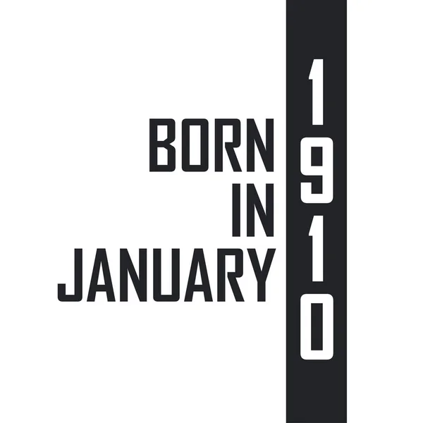 Nascido Janeiro 1910 Celebração Aniversário Para Aqueles Nascidos Janeiro 1910 —  Vetores de Stock
