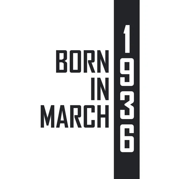Γεννήθηκε Τον Μάρτιο Του 1936 Γιορτή Γενεθλίων Για Όσους Γεννήθηκαν — Διανυσματικό Αρχείο