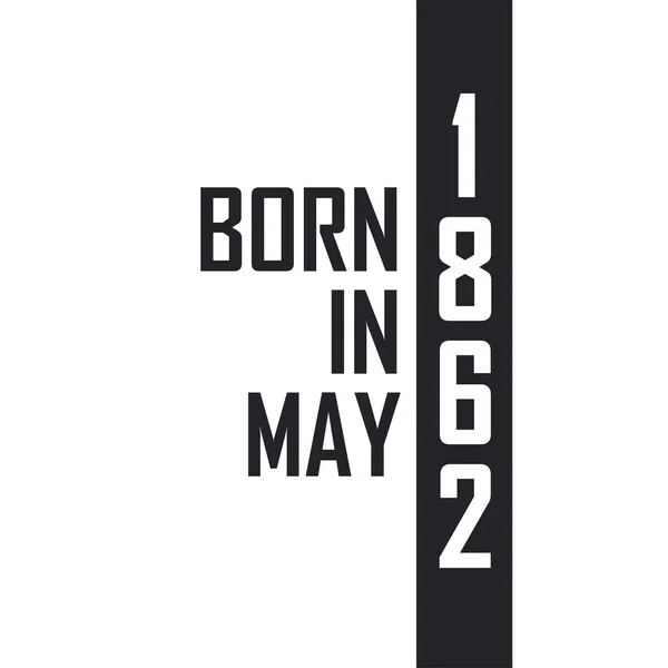 Mayıs 1862 Doğumlu Mayıs 1862 Doğanlar Için Doğum Günü Kutlaması — Stok Vektör