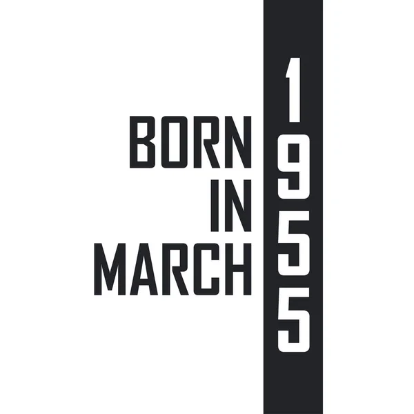 Geboren März 1955 Geburtstagsfeier Für Die März 1955 Geborenen — Stockvektor