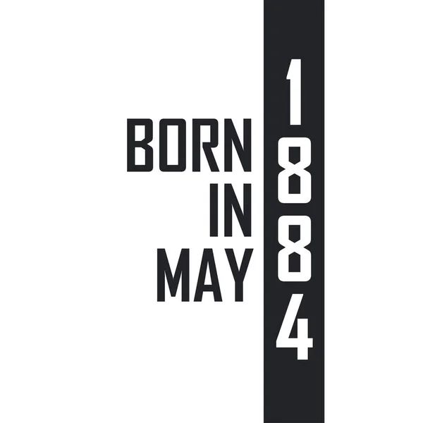 Mayıs 1884 Doğumlu Mayıs 1884 Doğanlar Için Doğum Günü Kutlaması — Stok Vektör