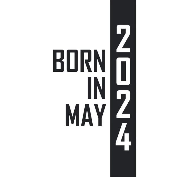 Urodzony Maju 2024 Uroczystości Urodzinowe Dla Urodzonych Maju 2024 — Wektor stockowy