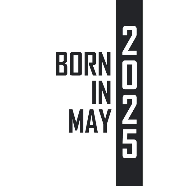 Родился Мае 2025 Года День Рождения Тех Родился Мае 2025 — стоковый вектор