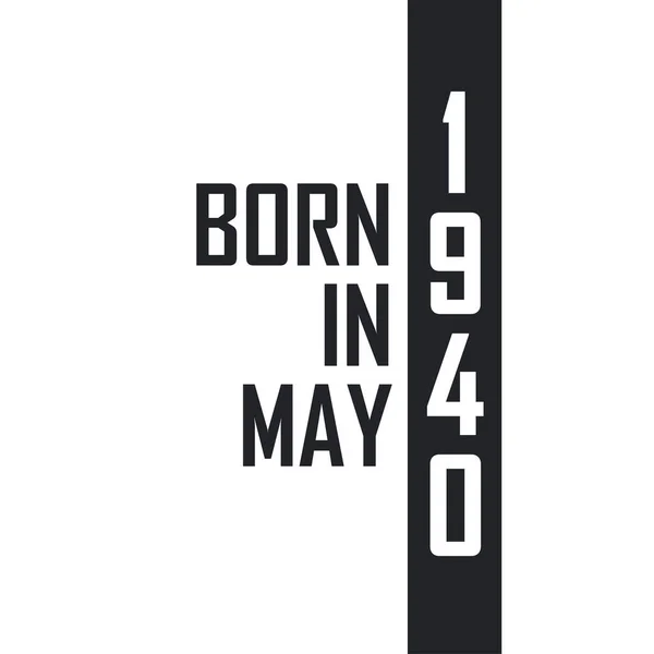 Nacido Mayo 1940 Celebración Del Cumpleaños Los Nacidos Mayo 1940 — Vector de stock