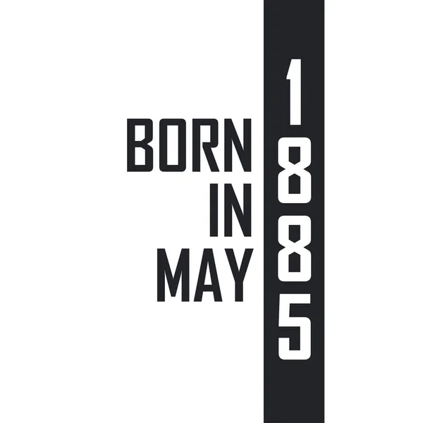 1885 Májusában Született Születésnapi Ünnepség Azoknak Akik 1885 Májusában Születtek — Stock Vector