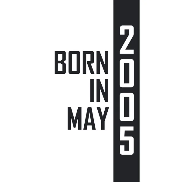 Geboren Mei 2005 Verjaardagsfeest Voor Degenen Die Geboren Zijn Mei — Stockvector