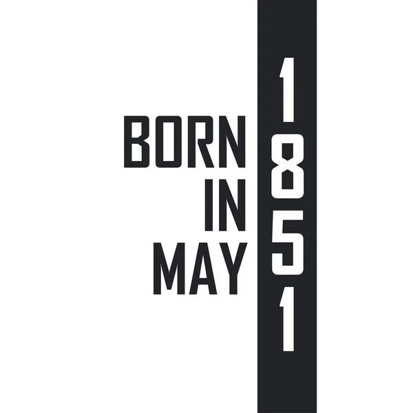 Γεννήθηκε Τον Μάιο Του 1851 Εορτασμός Γενεθλίων Για Όσους Γεννήθηκαν — Διανυσματικό Αρχείο