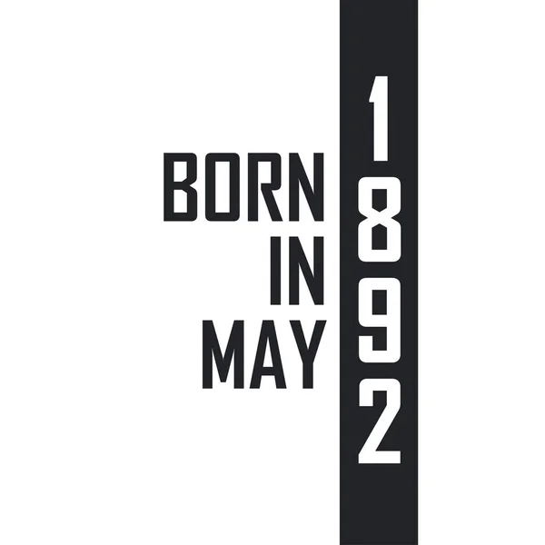 Nacido Mayo 1892 Celebración Cumpleaños Para Los Nacidos Mayo 1892 — Vector de stock