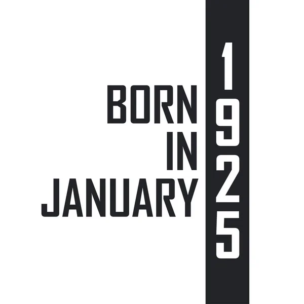 Ocak 1925 Doğumlu Ocak 1925 Doğanlar Için Doğum Günü Kutlaması — Stok Vektör