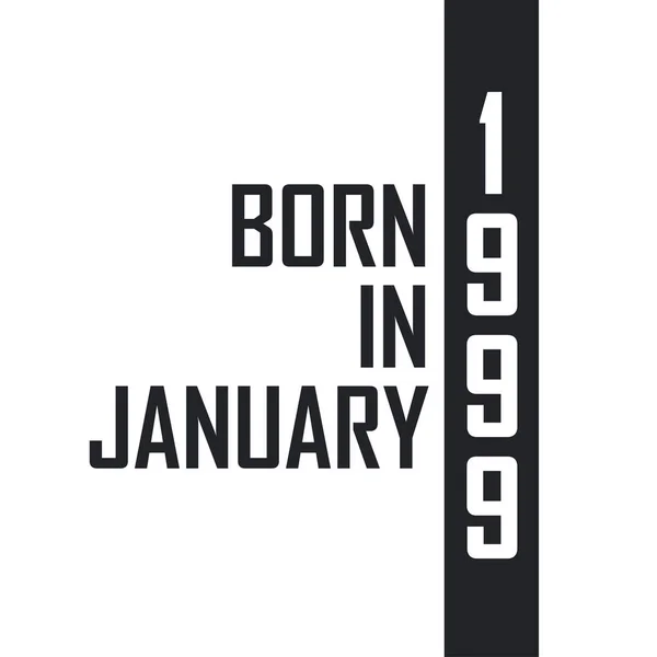 Γεννήθηκε Τον Ιανουάριο Του 1999 Γιορτή Γενεθλίων Για Όσους Γεννήθηκαν — Διανυσματικό Αρχείο