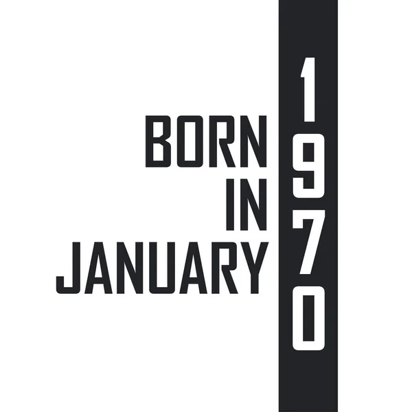 Born January 1970 Birthday Celebration Those Born January 1970 — Stock Vector