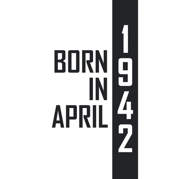 Nisan 1942 Doğumlu Nisan 1942 Doğanlar Için Doğum Günü Kutlaması — Stok Vektör