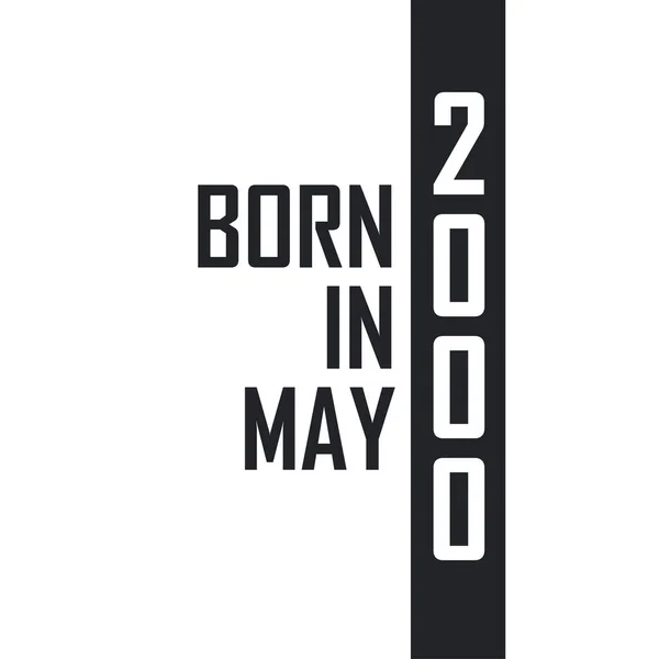 Γεννήθηκε Τον Μάιο Του 2000 Γιορτή Γενεθλίων Για Όσους Γεννήθηκαν — Διανυσματικό Αρχείο