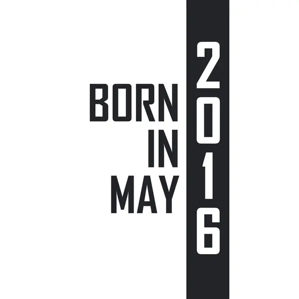Geboren Mei 2016 Verjaardagsfeest Voor Degenen Die Geboren Zijn Mei — Stockvector