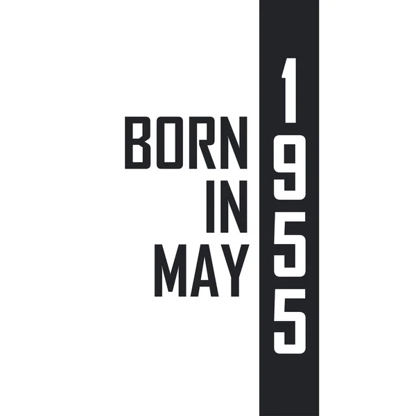 Nascido Maio 1955 Celebração Aniversário Para Aqueles Nascidos Maio 1955 — Vetor de Stock