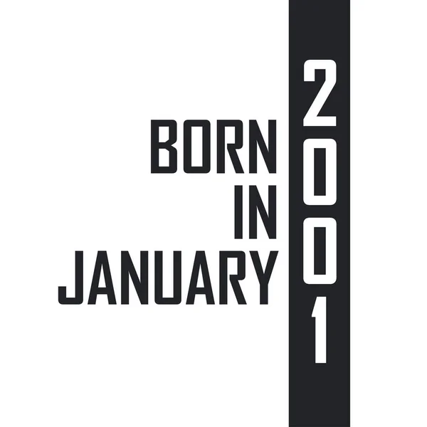 Ocak 2001 Doğumlu Ocak 2001 Doğanlar Için Doğum Günü Kutlaması — Stok Vektör