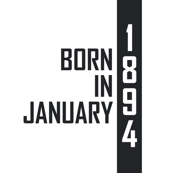 Γεννήθηκε Τον Ιανουάριο Του 1894 Εορτασμός Γενεθλίων Για Όσους Γεννήθηκαν — Διανυσματικό Αρχείο
