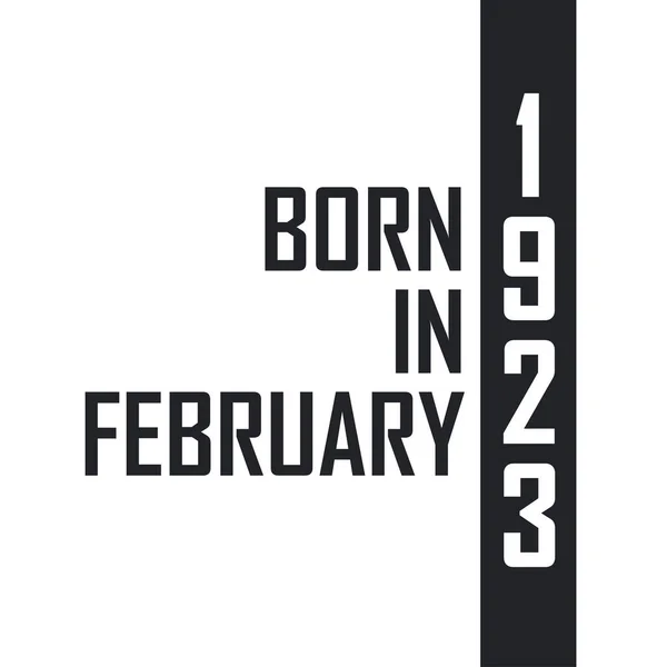 Nacido Febrero 1923 Celebración Del Cumpleaños Los Nacidos Febrero 1923 — Archivo Imágenes Vectoriales