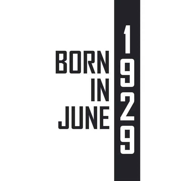 Haziran 1929 Doğumlu Haziran 1929 Doğanlar Için Doğum Günü Kutlaması — Stok Vektör