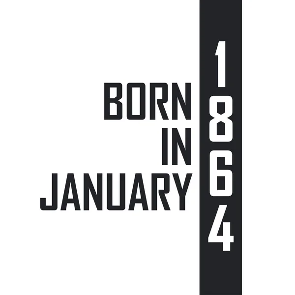 Nacido Enero 1864 Celebración Cumpleaños Para Los Nacidos Enero 1864 — Archivo Imágenes Vectoriales