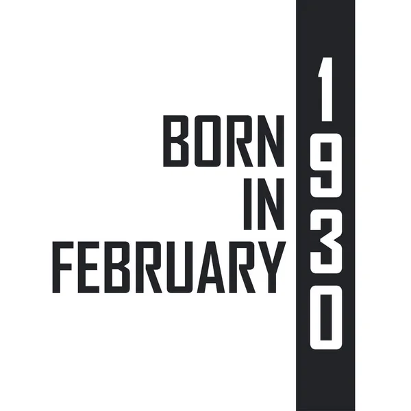 Şubat 1930 Doğmuş Şubat 1930 Doğanlar Için Doğum Günü Kutlaması — Stok Vektör