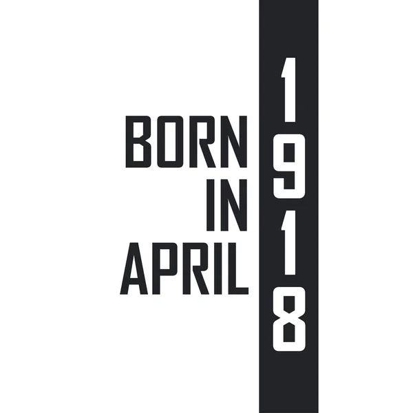 Родился Апреле 1918 Года День Рождения Тех Родился Апреле 1918 — стоковый вектор