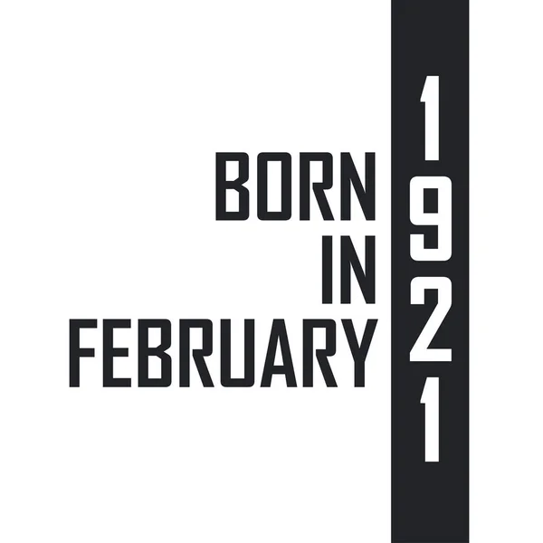 Şubat 1921 Doğumlu Şubat 1921 Doğanlar Için Doğum Günü Kutlaması — Stok Vektör