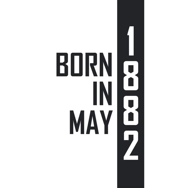 1882 Májusában Született Születésnapi Ünnepség Azoknak Akik 1882 Májusában Születtek — Stock Vector