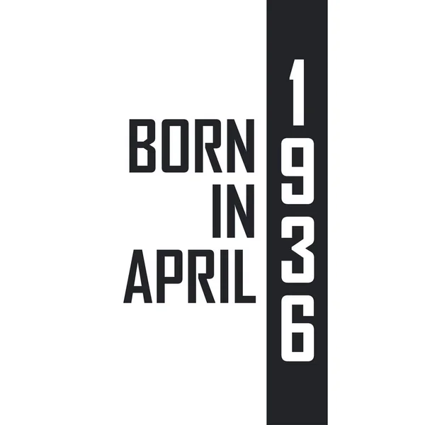 Nisan 1936 Doğumlu Nisan 1936 Doğanlar Için Doğum Günü Kutlaması — Stok Vektör