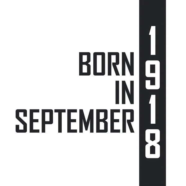 Nacido Septiembre 1918 Celebración Del Cumpleaños Los Nacidos Septiembre 1918 — Vector de stock