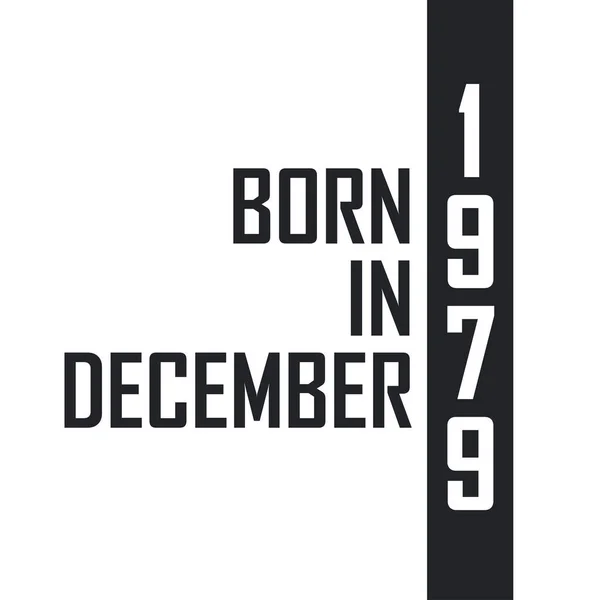 Born December 1979 Birthday Celebration Those Born December 1979 — Stock Vector