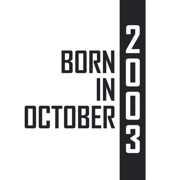 Γεννηθείς Τον Οκτώβριο Του 2003 — Διανυσματικό Αρχείο