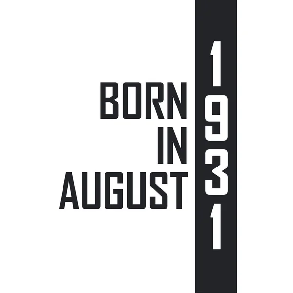 Ağustos 1931 Doğumlu Ağustos 1931 Doğanlar Için Doğum Günü Kutlaması — Stok Vektör
