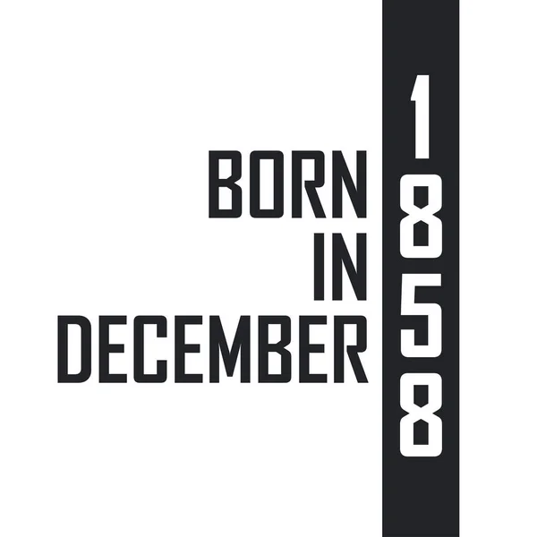 1858 Decemberében Született Születésnapi Ünnepség Azoknak Akik 1858 Decemberében Születtek — Stock Vector