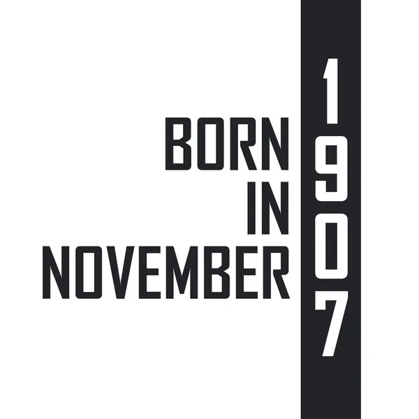 Kasım 1907 Doğumlu Kasım 1907 Doğanlar Için Doğum Günü Kutlaması — Stok Vektör