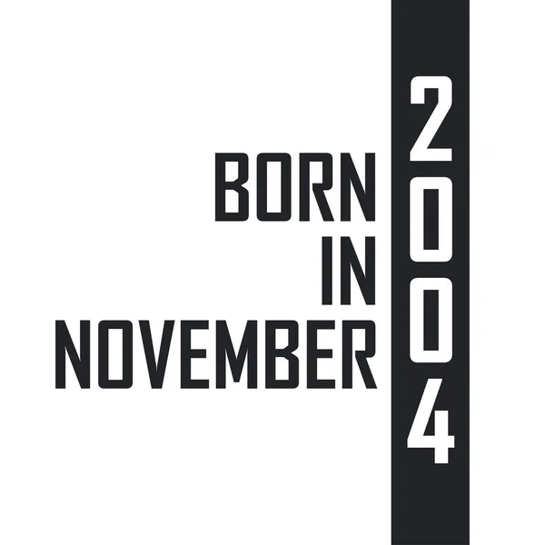 Kasım 2004 Doğumlu Kasım 2004 Doğanlar Için Doğum Günü Kutlaması — Stok Vektör