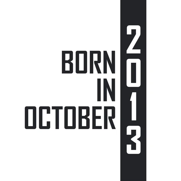 Nacido Octubre 2013 — Vector de stock