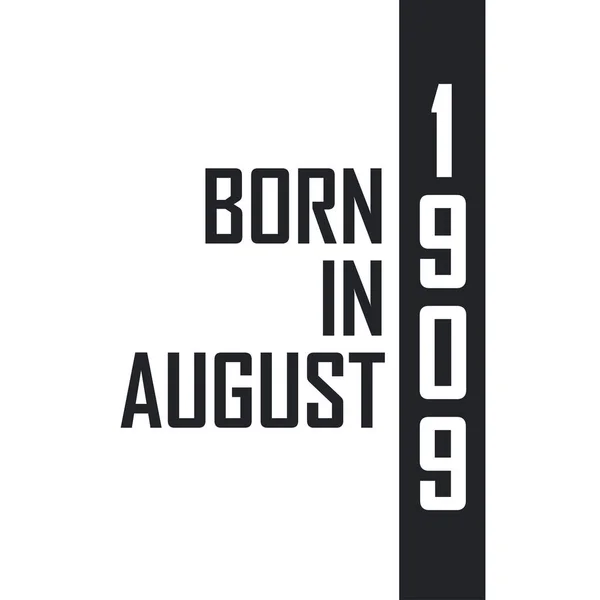 Nascido Agosto 1909 Celebração Aniversário Para Aqueles Nascidos Agosto 1909 — Vetor de Stock