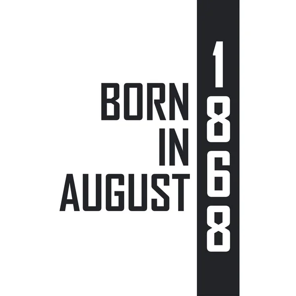 Родился Августе 1868 Года Празднование Дня Рождения Тех Родился Августе — стоковый вектор