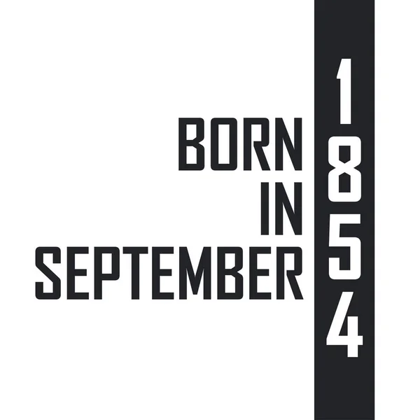 Nacido Septiembre 1854 Celebración Cumpleaños Para Los Nacidos Septiembre 1854 — Archivo Imágenes Vectoriales