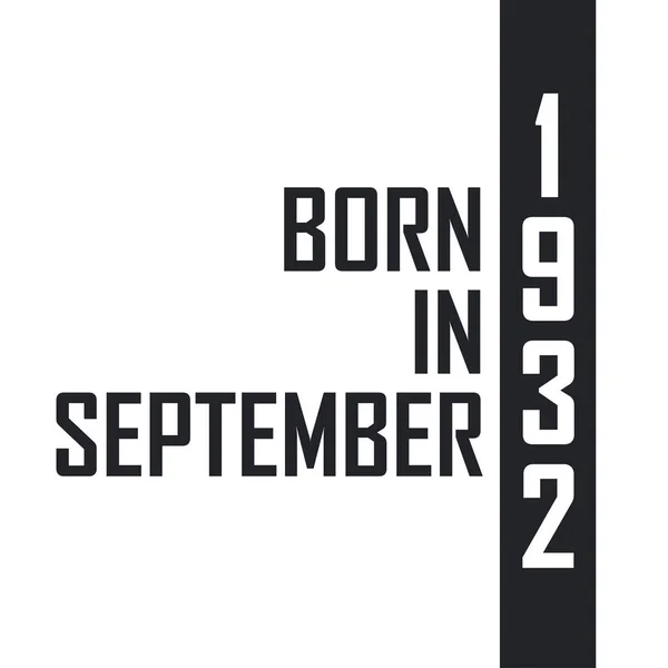 Γεννήθηκε Τον Σεπτέμβριο Του 1932 Γιορτή Γενεθλίων Για Όσους Γεννήθηκαν — Διανυσματικό Αρχείο