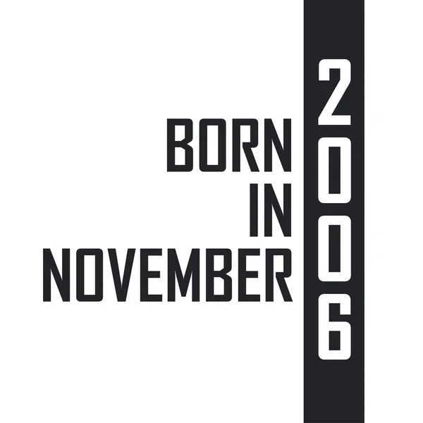 Kasım 2006 Doğumlu Kasım 2006 Doğanlar Için Doğum Günü Kutlaması — Stok Vektör